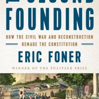 the second founding how the civil war and reconstruction remade the constitution book cover