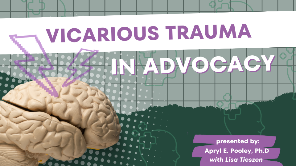 Vicarious Trauma in Advocacy