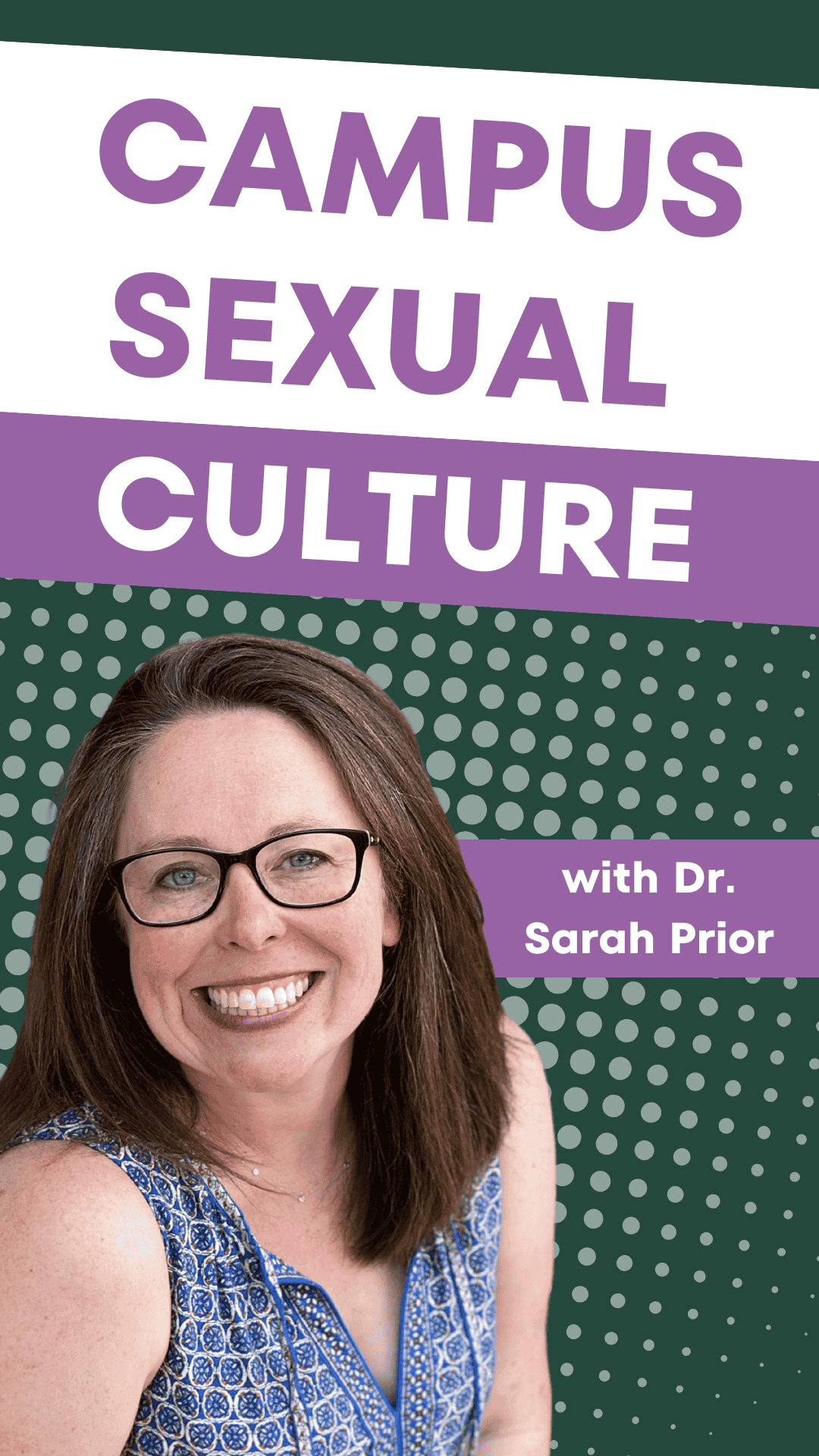 Campus sexual culture with Dr. Sarah Prior