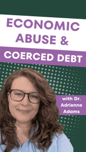 Economic abuse and coerced debt with Dr. Adrienne Adams